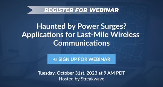 Haunted by Power Surges? Applications for Last-Mile Wireless Communications